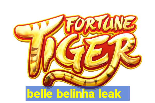 belle belinha leak